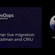Adrian Reber Container Live Migration With Podman And CRIU