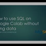 How To Use SQL On Google Colab And Other Cloud Workspaces