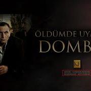 Öldümde Uyandım Dombra Yüksek Kalite