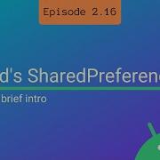 S2 E16 SharedPreferences