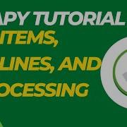 Items Pipelines And Processing Scrapy Tutorial Series Part 6