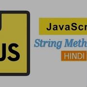 Javascript String Methods Tutorial In Hindi