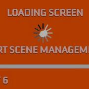 A SIMPLE Loading Screen With The SMART Scene Controller Management In Unity 6