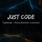 Just Code Fixing TypeScript Function Overloads