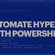 Automate Hyper V VM Creation With Powershell