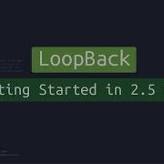 LoopBack Io Build REST APIs In Under 2 5 Mins