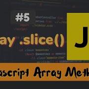 5 Array Slice Method JavaScript Array Methods