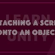 How To Add A Script Onto A Game Object In Unity