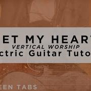 Set My Heart Vertical Worship Electric Guitar Tutorial W Tabs