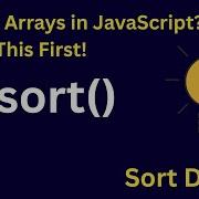 Sorting Arrays In JavaScript Watch This First