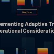 IDDI WEBINAR Implementing Adaptive Trials Operational Considerations
