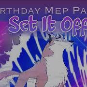 Set It Off Multifandom Birthday MEP PART
