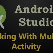Android Studio How To Open Second Activity Working With Multiple Activity