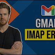Fix Gmail Imap Error Easy Step By Step Guide