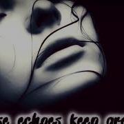 The Gathering Echoes Keep Growing Lyrics On Screen