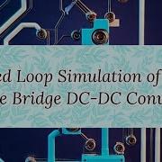 Closed Loop Simulation Of Dual Active Bridge DC DC Converter In English