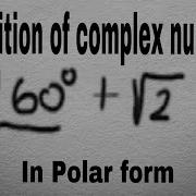 Complex Numbers In Polar Form Addition Techniques