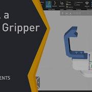 Modeling A Robot Gripper Part I