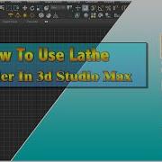 Lathe Modifier Tutorial In 3ds Max From 2D Shape To 3D Model