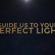 Chris Tomlin Perfect Light Lyric Video Tomlin Christmas