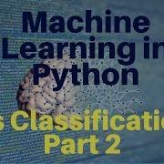 Machine Learning In Python Iris Classification Part 2