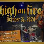 High On Fire The Observatory Santa Ana CA 10 31 2024 Full Set