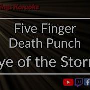 Five Finger Death Punch Eye Of The Storm Karaoke