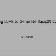 Using LLMs To Generate Basic09 Code A Tutorial