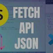 How To Use The JavaScript Fetch API To Get And Post Data