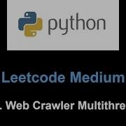 Leetcode 1242 Web Crawler Multithreaded Threading