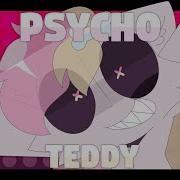 PSYCHO TEDDY ANIMATION MEME