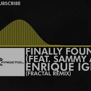 Electro Enrique Iglesias Finally Found You Ft Sammy Adams Fractal Remix MAOSOL Exclusive