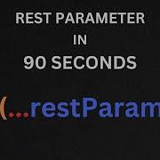 Javascript Rest Parameter In 90 Seconds