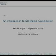 01 An Introduction To Stochastic Optimisation