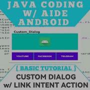Java Coding W Aide Custom Dialog W Link Intent Action Androidtutorial Aideproject