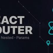 React Router V6 Explained Routes Nested Routes Params React Podcast EP 5