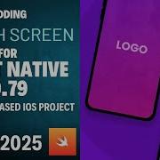 Integrating React Native Splash Screen For Latest RN Versions 0 77 0 78 0 79v With Swift