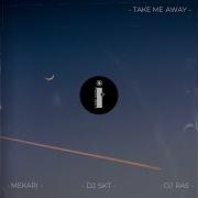 Take Me Away