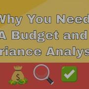Why You Need A Budget Analysis And Variance Analysis
