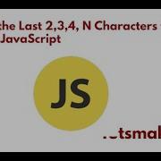 How To Remove The Last 2 3 4 N Characters From A String In JavaScript