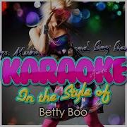 Let Me Take You There In The Style Of Betty Boo Karaoke Version