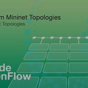 Custom Mininet Topologies For SDN OpenFlow Testing Of Ryu Controller