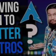 I M Leaving Arch Linux For A Better Distro
