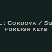 SQL Cordova Sqlite Foreign Keys