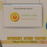 How To Do Internet Speed Test Using Python Python Internet Speed Test App With GUI Python Project