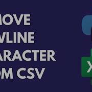 Remove Newline Or Other Characters From CSV File Python Automation Tutorials Beginners