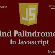 How To Check For Palindromes In JavaScript JavaScript JavaScript Tutorial JS Palindrome