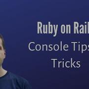 Ruby On Rails Console Tips Tricks