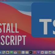 How To Install TypeScript On Mac