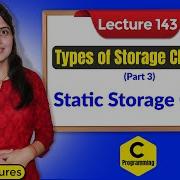 C 143 Types Of Storage Classes In C Part3 Static Storage Class